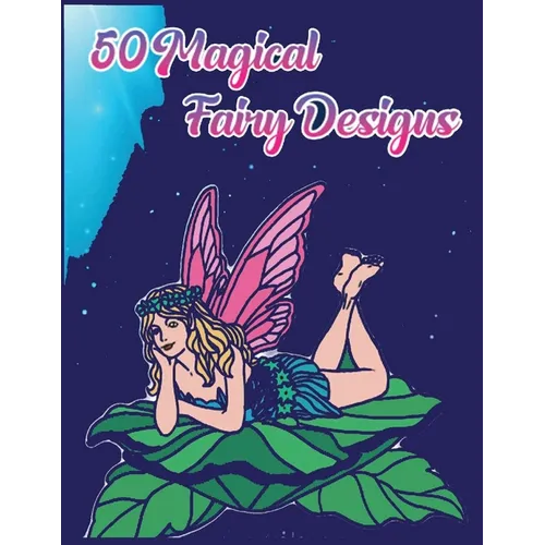 50 Magical Fairy Designs - Paperback