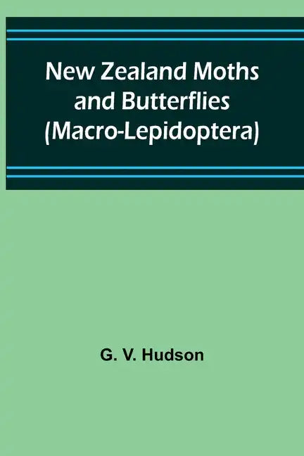 New Zealand Moths and Butterflies (Macro-Lepidoptera) - Paperback
