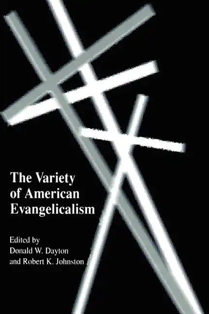 The Variety of American Evangelicalism - Paperback