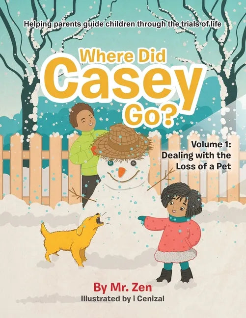 Where Did Casey Go?: Volume 1: Dealing with the Loss of a Pet - Paperback