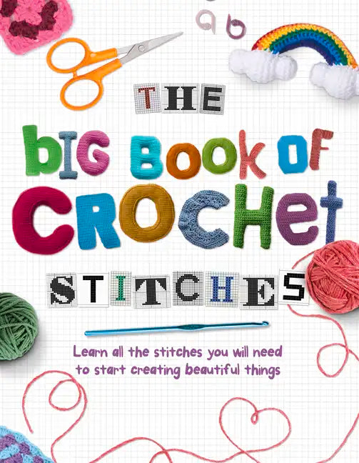 The Big Book of Crochet Stitches - Hardcover