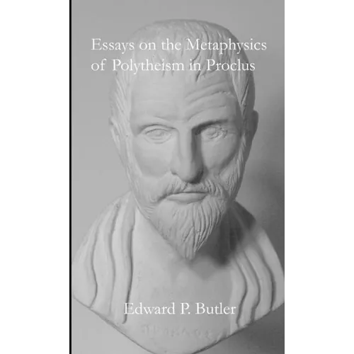 Essays on the Metaphysics of Polytheism in Proclus - Paperback