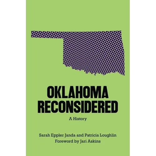 Oklahoma Reconsidered: A History - Paperback
