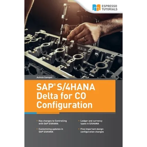 SAP S/4HANA Delta for CO Configuration - Paperback