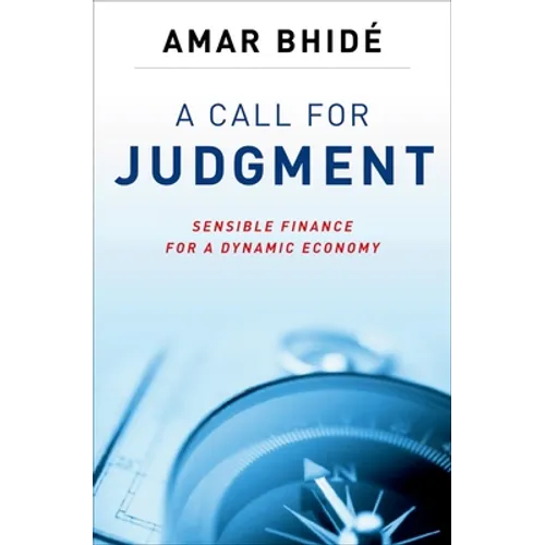 Call for Judgment: Sensible Finance for a Dynamic Economy - Hardcover