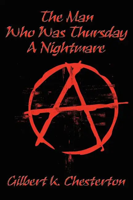 The Man Who Was Thursday: A Nightmare - Paperback