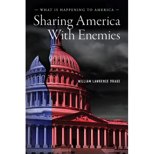 Sharing America with Enemies: What Is Happening to America - Paperback