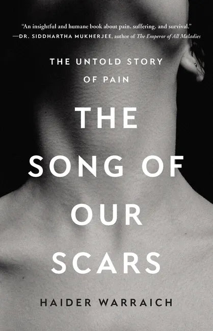 The Song of Our Scars: The Untold Story of Pain - Hardcover