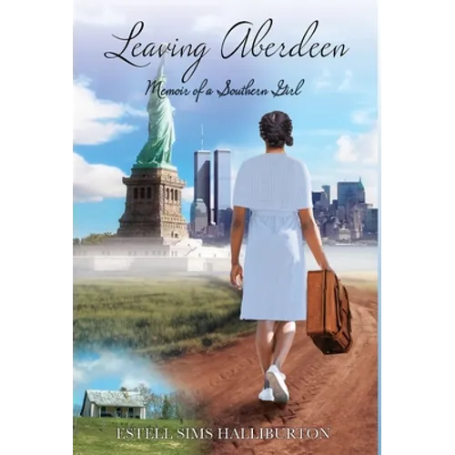 Leaving Aberdeen: Memoir of a Southern Girl - Hardcover