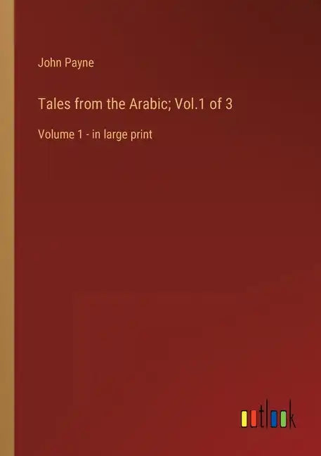 Tales from the Arabic; Vol.1 of 3: Volume 1 - in large print - Paperback
