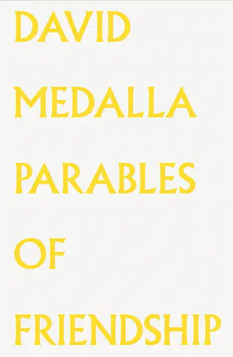 David Medalla: Parables of Friendship - Paperback