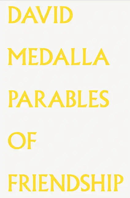David Medalla: Parables of Friendship - Paperback