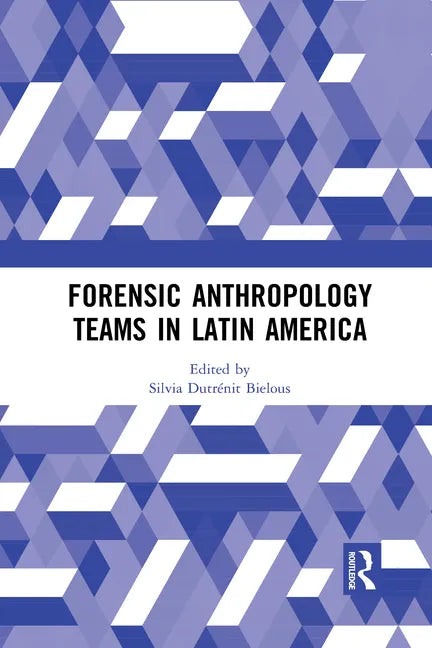 Forensic Anthropology Teams in Latin America - Paperback