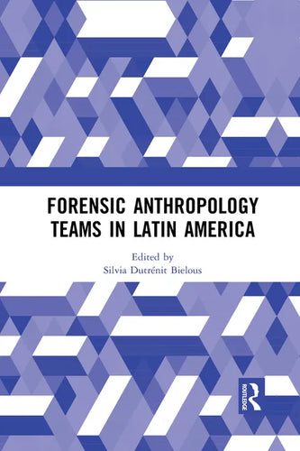 Forensic Anthropology Teams in Latin America - Paperback