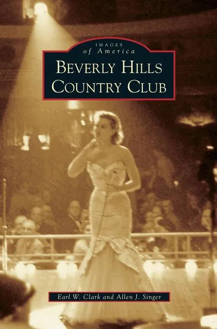 Beverly Hills Country Club - Hardcover