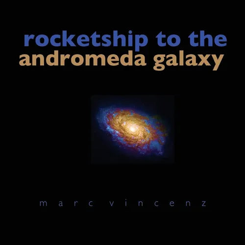 Rocketship to the Andromeda Galaxy - Paperback