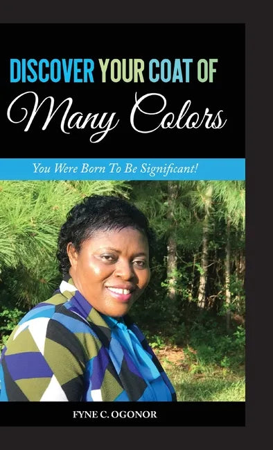 Discover Your Coat of Many Colors: You Were Born To Be Significant! - Hardcover