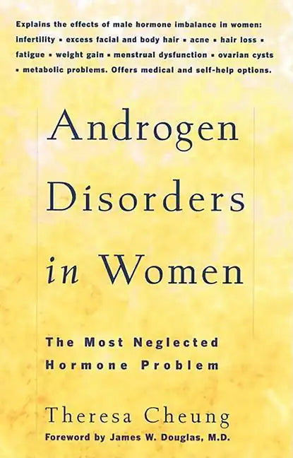 Androgen Disorders in Women: The Most Neglected Hormone Problem - Paperback