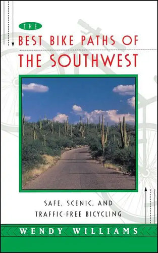 The Best Bike Paths of the Southwest: Safe, Scenic, and Traffic-Free Bicycling - Paperback