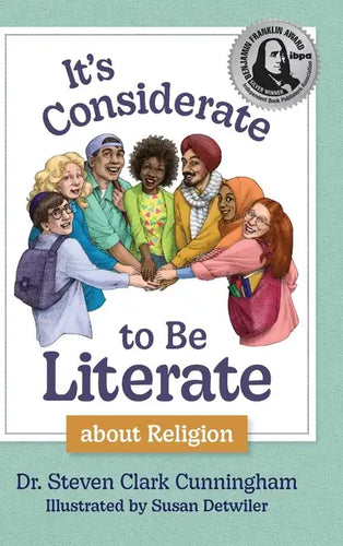 It's Considerate to be Literate about Religion: Poetry and Prose about Religion, Conflict, and Peace in Our World - Hardcover