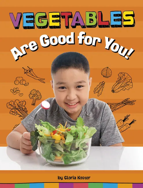 Vegetables Are Good for You! - Paperback