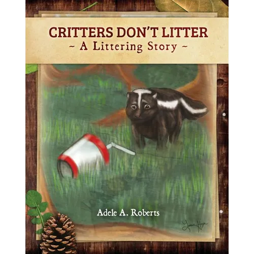 Critters Don't Litter - book: A Littering Story - Paperback