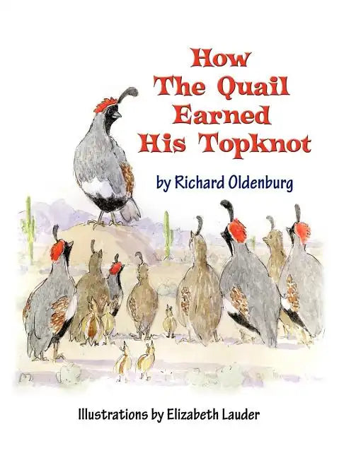 How the Quail Earned His Topknot - Hardcover