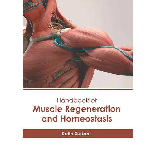 Handbook of Muscle Regeneration and Homeostasis - Hardcover