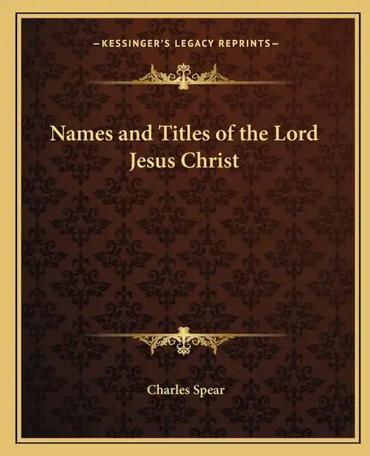 Names and Titles of the Lord Jesus Christ - Paperback