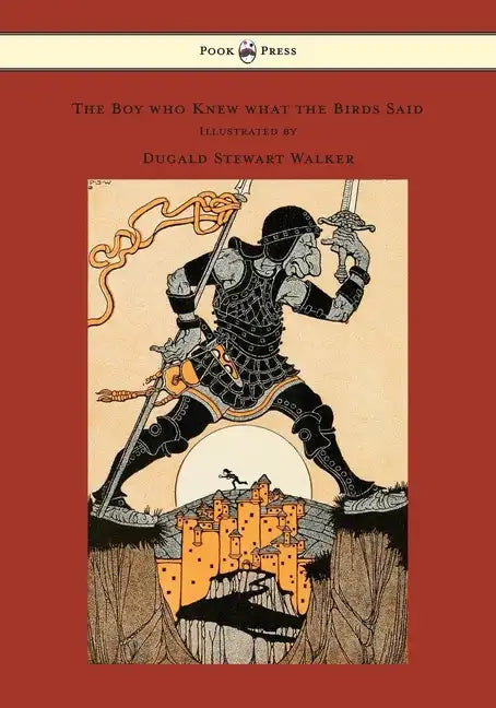 The Boy who Knew what the Birds Said - Illustrated by Dugald Stewart Walker - Hardcover