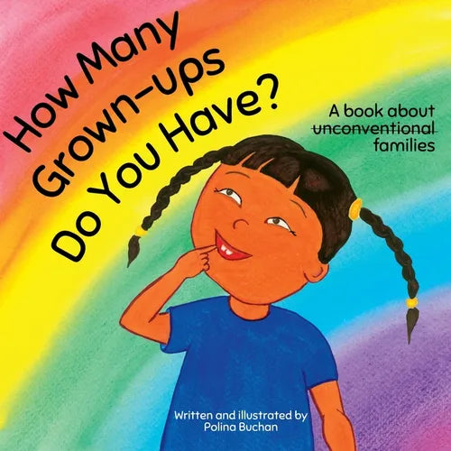 How Many Grown-ups Do You Have?: A Book about Unconventional Families - Paperback