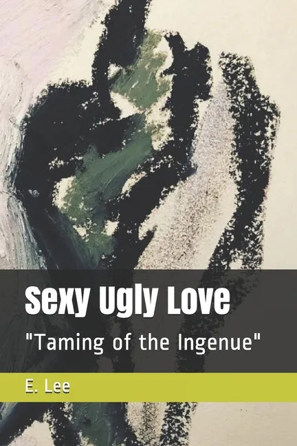 Sexy Ugly Love: 