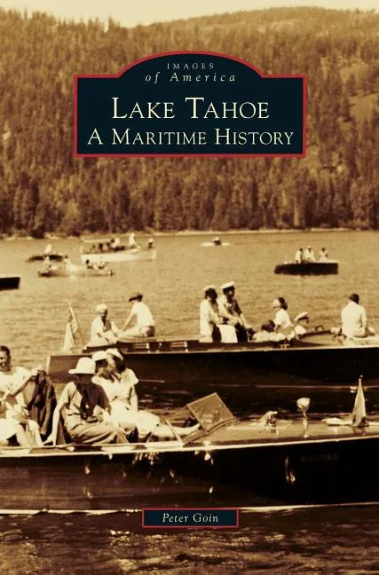Lake Tahoe: A Maritime History - Hardcover