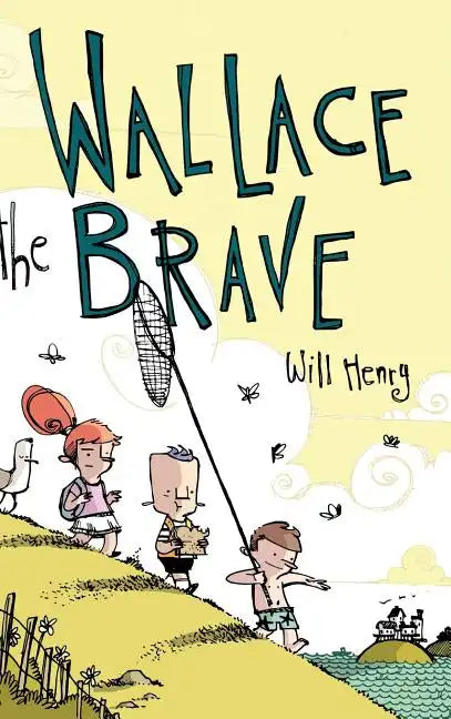 Wallace the Brave - Hardcover