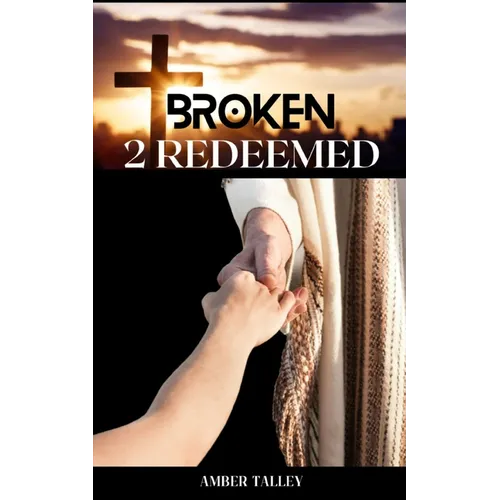 Broken 2 Redeemed - Paperback
