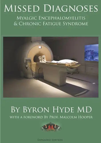 Missed Diagnoses Myalgic Encephalomyelitis & Chronic Fatigue Syndrome Second Edition - Paperback