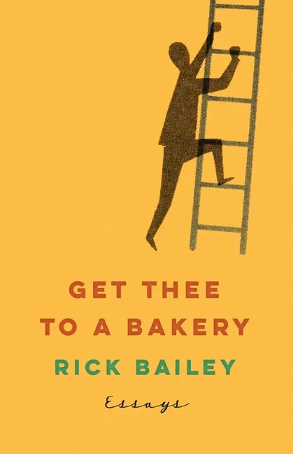 Get Thee to a Bakery: Essays - Paperback