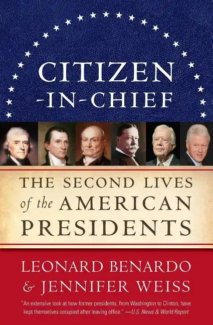 Citizen-In-Chief: The Second Lives of the American Presidents - Paperback