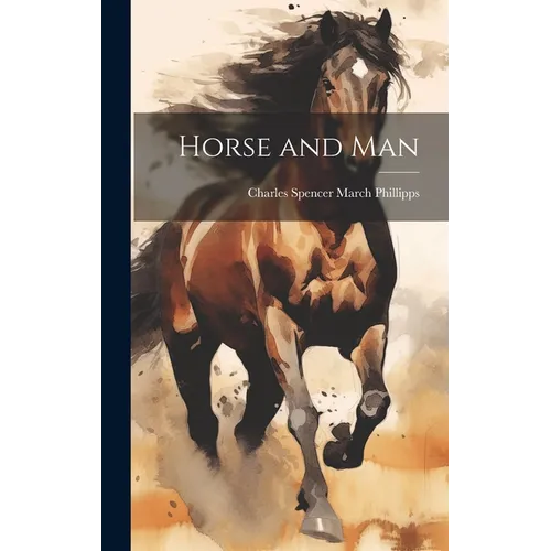 Horse and Man - Hardcover
