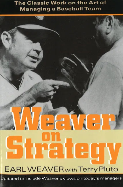 Weaver on Strategy: The Classic Work on the Art of Managing a Baseball Team - Paperback