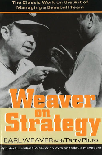 Weaver on Strategy: The Classic Work on the Art of Managing a Baseball Team - Paperback