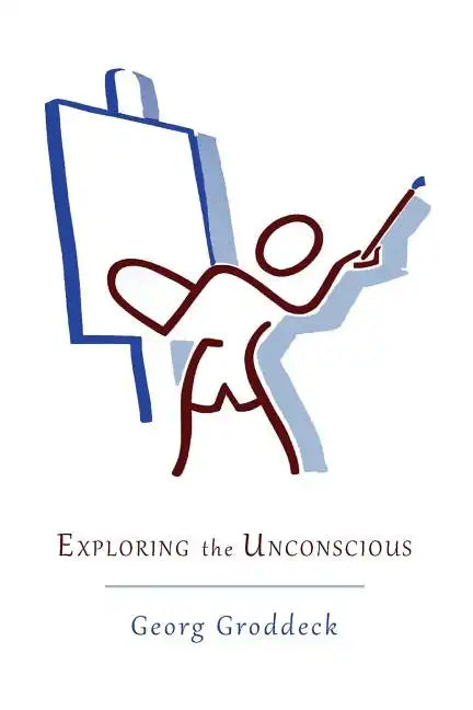 Exploring the Unconscious: Further Exercises in Applied Analytical Psychology - Paperback