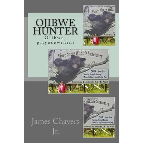 Ojibwe Hunter: Ojibwe-giiyosewinini - Paperback