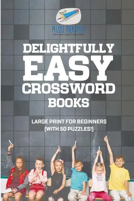 Delightfully Easy Crossword Books Large Print for Beginners (with 50 puzzles!) - Paperback