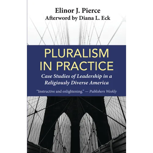 Pluralism in Practice: Case Studies of Leadership in a Religiously Diverse America - Paperback