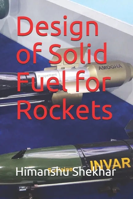 Design of Solid Fuel for Rockets - Paperback