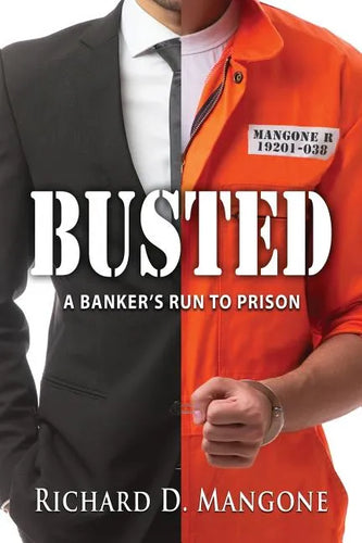Busted: A Banker's Run to Prison - Paperback