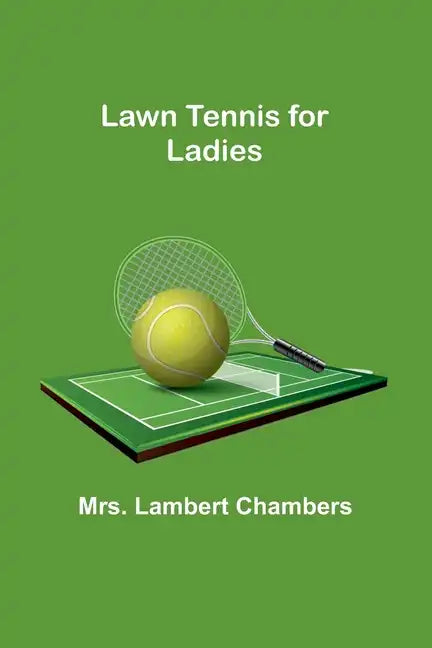 Lawn Tennis for Ladies - Paperback
