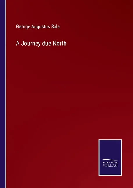A Journey due North - Paperback