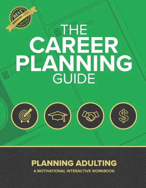 The Career Planning Guide: Planning Adulting - Paperback